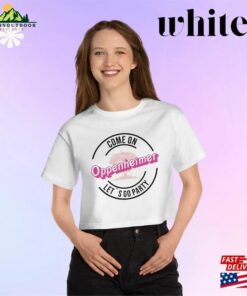 Come On Oppenheimer Let’s Go Party Black Outline Crop Top Barbenheimer Double Feature Women Hoodie T-Shirt