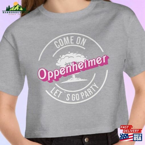 Come On Oppenheimer Let’s Go Party White Outline Crop Top Barbenheimer Double Feature Women Unisex Sweatshirt