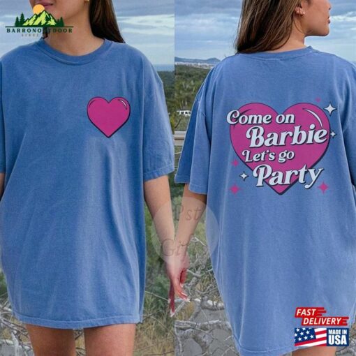 Comfort Colors® Come On Bar Bie Let’s Go Party Shirt Hoodie Classic