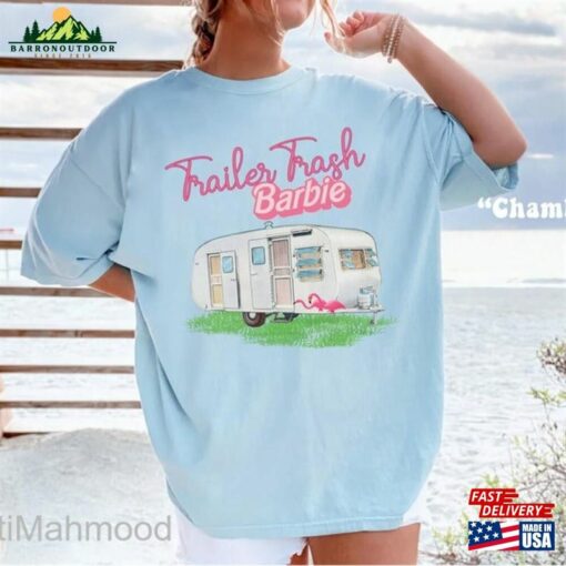 Comfort Colors Funny Barb Tshirt Trailor Trash Shirt Summer Tee Hoodie Sweatshirt