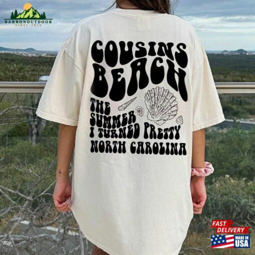 Cousins Beach The Summer I Turned Pretty North Carolina T-Shirt Vibe Shirt Positive Quote Girl Hoodie Unisex Classic