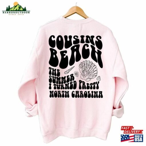 Cousins Beach The Summer I Turned Pretty North Carolina T-Shirt Vibe Shirt Positive Quote Girl Hoodie Unisex Classic