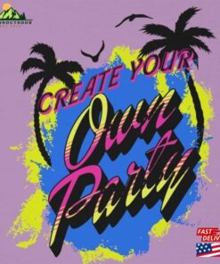 Create Your Own Party Unisex Classic Create Your Own Party Unisex Classic