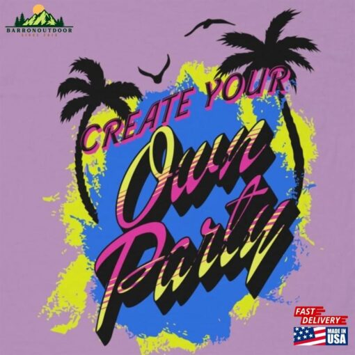 Create Your Own Party Unisex Classic