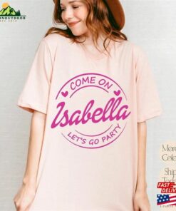 Custom Baby Come On Let’s Go Party Bella Canvas Shirt Girls Classic T-Shirt Custom Baby Come On Let’s Go Party Bella Canvas Shirt Girls Classic T-Shirt