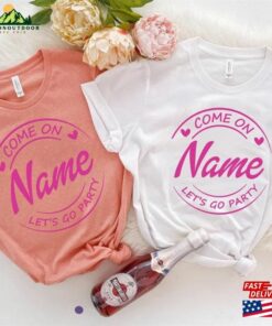 Custom Baby Come On Lets Go Party Bella Canvas Shirt Girls Classic T Shirt 4