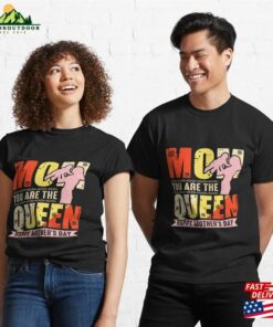 Cute Mother’s Day Funny Mom You Are The Queen Pink Classic T-Shirt Unisex Cute Mother’s Day Funny Mom You Are The Queen Pink Classic T-Shirt Unisex