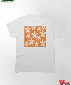 Daisies On Orange Classic T-Shirt Hoodie Daisies On Orange Classic T-Shirt Hoodie
