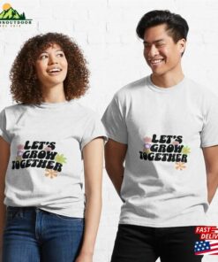 Quot Let’s Grow Together Hoodie T-Shirt Quot Let’s Grow Together Hoodie T-Shirt
