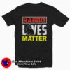 Rabbit Lives Matter Easter Gift T-Shirt