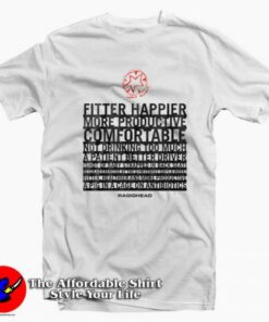 Radiohead Fitter Happier Rock N Roll Unisex T-shirt On Sale