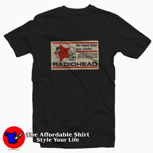 Radiohead We Hope That You Choke Casual T-shirt On Sale