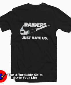 Raiders Just Hate Us Funny Nike Parody T-Shirt On Sale Raiders Just Hate Us Funny Nike Parody T-Shirt On Sale