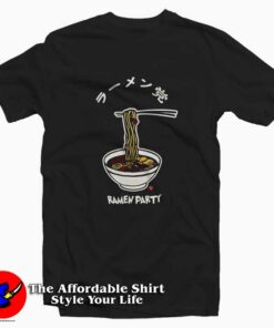 Ramen Party Tee Shirt Ramen Party Tee Shirt