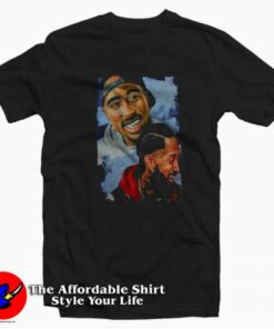 Rap Hip Hop Legends Tupac And Nipsey T shirt On Sale 2