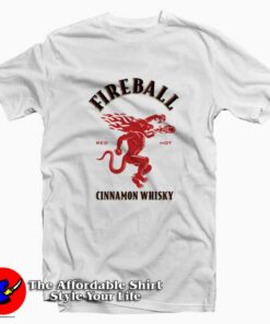 Red Hot Fireball Cinnamon Whisky Graphic T-Shirt On Sale Red Hot Fireball Cinnamon Whisky Graphic T-Shirt On Sale