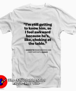 Remembering Her First Date With Quavo Unisex T-shirt On Sale Remembering Her First Date With Quavo Unisex T-shirt On Sale