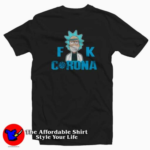 Rick and Morty Fuck Corona Graphic T-Shirt Trends