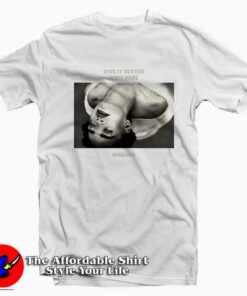 Rihanna Kiss It Better Dance Remix Unisex T-shirt On Sale