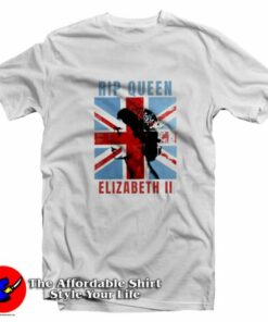 Rip Queen Elizabeth II United Kingdom T-Shirt On Sale Rip Queen Elizabeth II United Kingdom T-Shirt On Sale