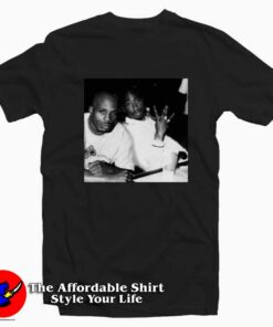 Rip Stream Dmx With Tupac Shakur Unisex T-shirt On Sale Rip Stream Dmx With Tupac Shakur Unisex T-shirt On Sale