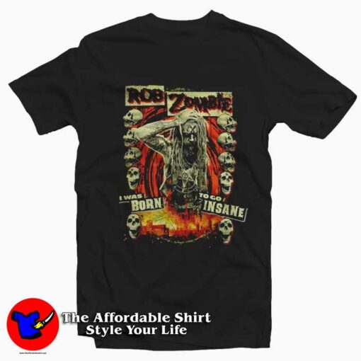 Rob Zombie Born To Go Insane Graphic T-Shirt On Sale