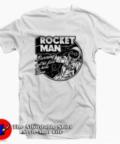 Rocket Man Tee Shirt 2