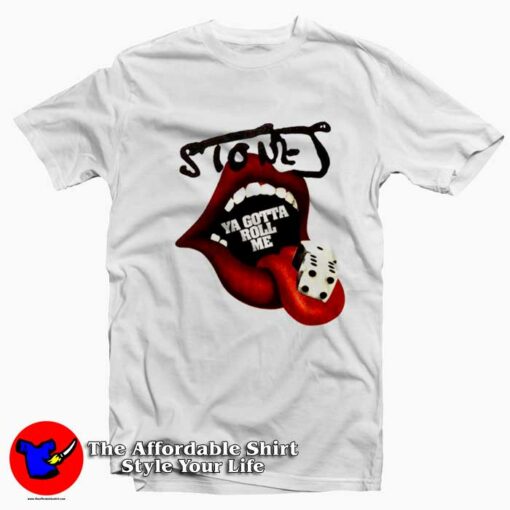 Rolling Stones Tumbling Dice Ya Gotta Roll Me T-Shirt On Sale