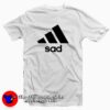 Sad Adidas Inspired Tee Shirt