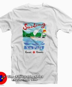 Sailing Na Pali Hawaii Tee Shirt Sailing Na Pali Hawaii Tee Shirt