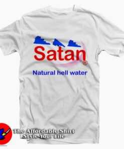 Satan Natural Hell Water Tee Shirt Satan Natural Hell Water Tee Shirt