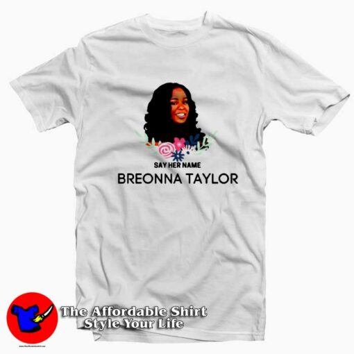 Say Her Name Breonna Taylor Unisex T-shirt On Sale