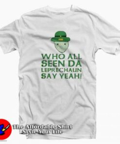 Say Yeah Leprechaun Meme Trending Unisex  T-shirt On Sale Say Yeah Leprechaun Meme Trending Unisex  T-shirt On Sale