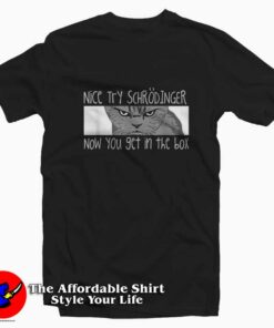 Schrodingers Cat Funny Quantum Physics T-shirt On Sale Schrodingers Cat Funny Quantum Physics T-shirt On Sale