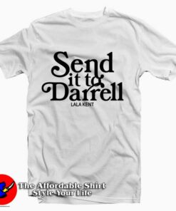 Send it To Darrell Graphic Unisex T-Shirt On Sale