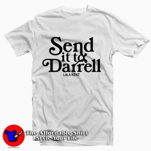 Send it To Darrell Graphic Unisex T-Shirt On Sale