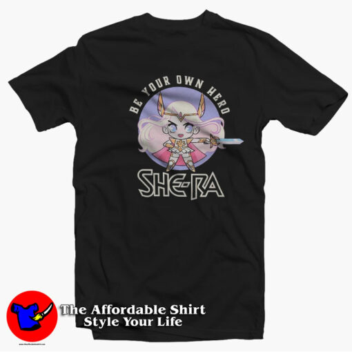 She-Ra Be Your Own Hero Cute Unisex T-Shirt On Sale