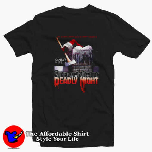 Silent Night Deadly Night Santa Here T-Shirt On Sale