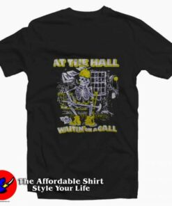 Skeleton At The Hall Waiting On a Call Graphic T-Shirt On Sale Skeleton At The Hall Waiting On a Call Graphic T-Shirt On Sale