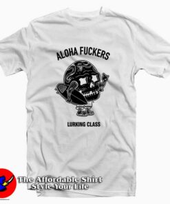 Sketchy Tank Lurking Class Aloha Tee Shirt Sketchy Tank Lurking Class Aloha Tee Shirt