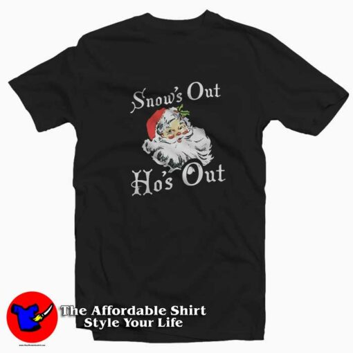 Snow’s Out Ho’s Out Santa Funny Christmas Vintage T-shirt On Sale