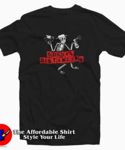 Social Distancing Distortion Skeleton Unisex T-shirt Cheap Social Distancing Distortion Skeleton Unisex T-shirt Cheap