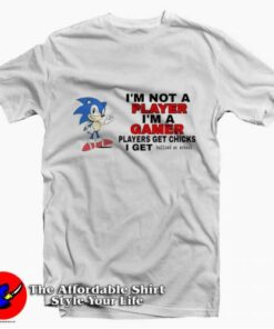 Sonic I’m Not Player I’m A Gamer Unisex  T-shirt On Sale Sonic I’m Not Player I’m A Gamer Unisex  T-shirt On Sale