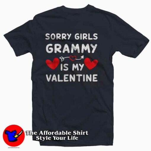 Sorry Girl Grammy Is My Valentine T-Shirt Valentine’s Day Gift