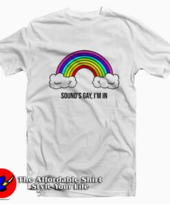 Sounds Gay I’m In Pride LGTB Graphic T-Shirt On Sale Sounds Gay I’m In Pride LGTB Graphic T-Shirt On Sale