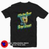 SpongeBob SquarePants It’s The Best Fay Unisex T-shirt On Sale