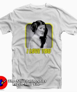 Star Wars Princess Leia I Love You Valentine Day T-shirt On Sale Star Wars Princess Leia I Love You Valentine Day T-shirt On Sale