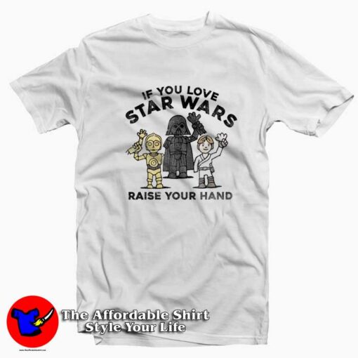 Star Wars Raise Your Hands Graphic Unisex T-Shirt On Sale