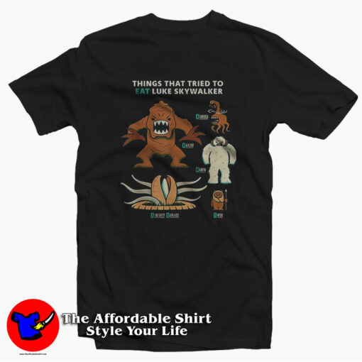 Star Wars Things That Tried To Eat Luke Skywalker T-shirt On Sale