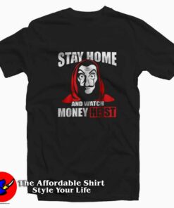 Stay Home And Watch Money Heist Unisex T-shirt On Sale Stay Home And Watch Money Heist Unisex T-shirt On Sale